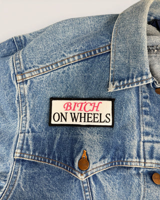 B**ch On Wheels Patch